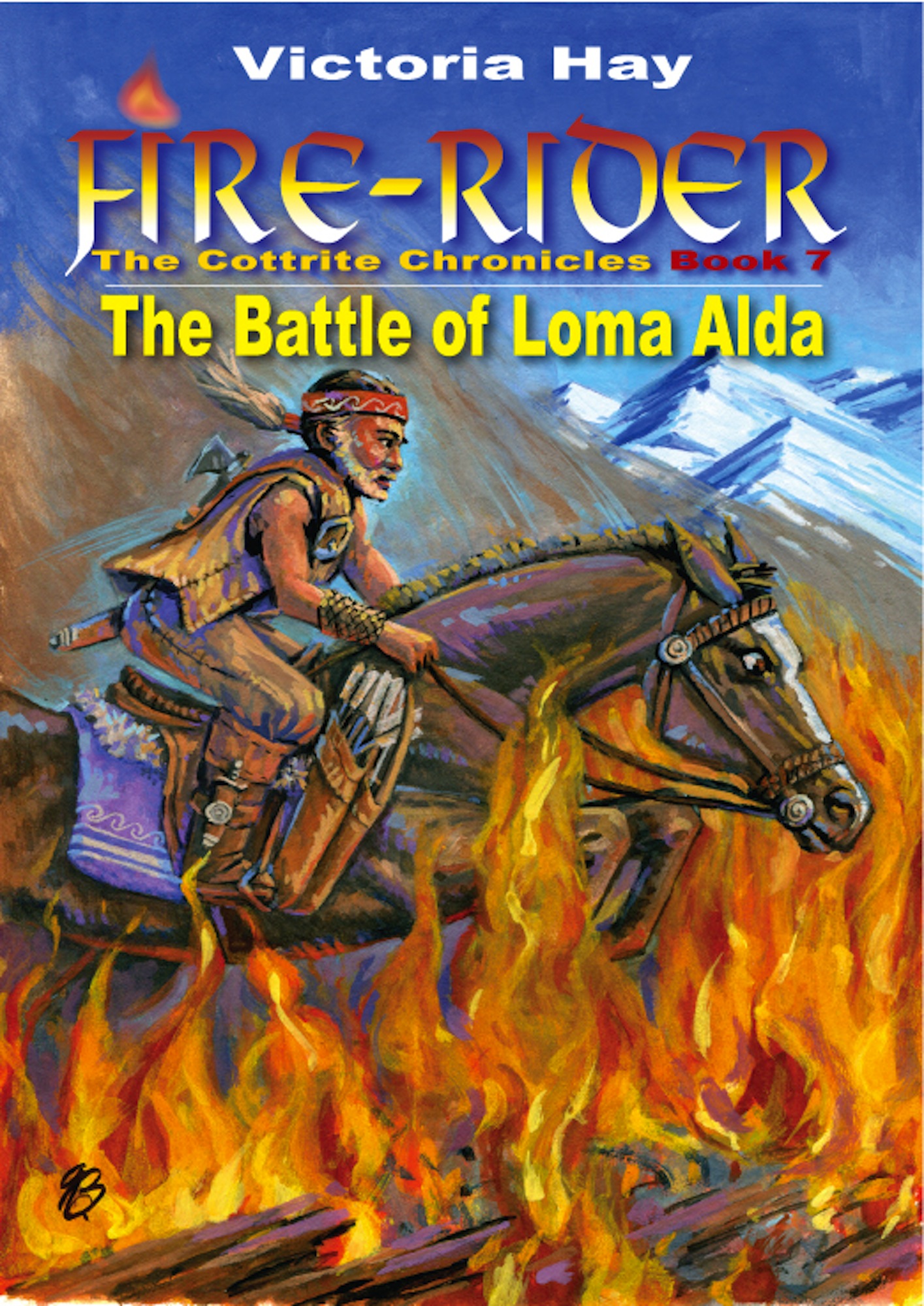 Fire-Rider Book 7 The Battle of Loma Alda
